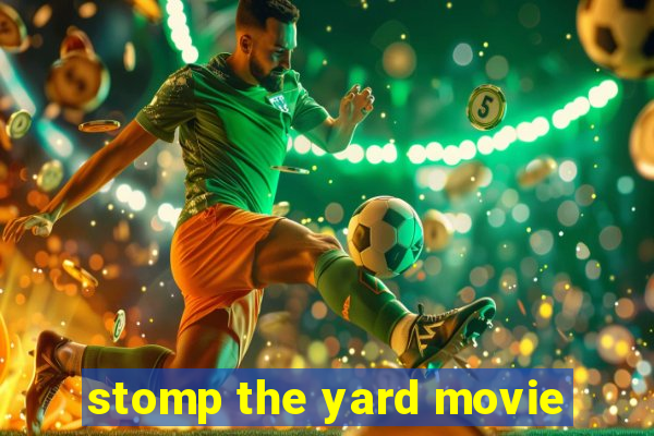 stomp the yard movie