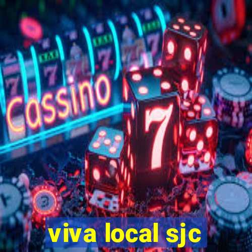 viva local sjc