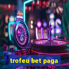 trofeu bet paga