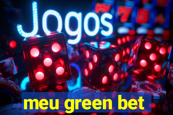 meu green bet