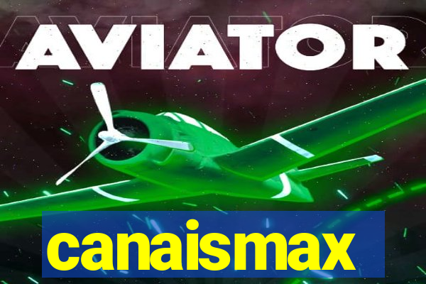 canaismax