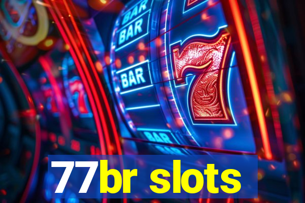 77br slots