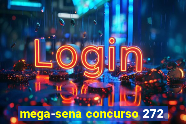 mega-sena concurso 272