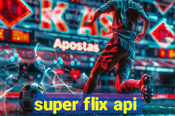 super flix api