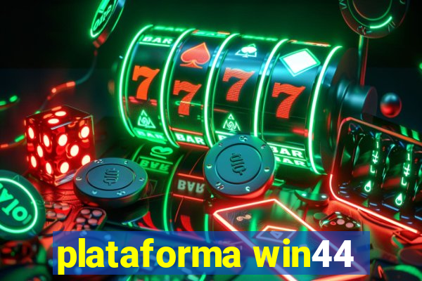 plataforma win44