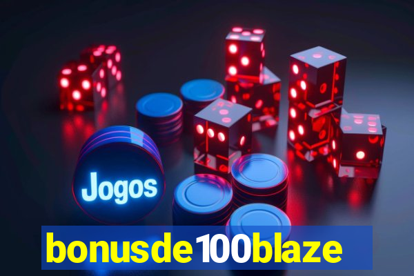 bonusde100blaze