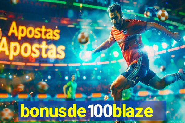 bonusde100blaze