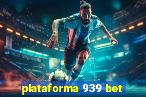 plataforma 939 bet