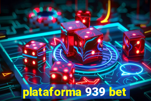 plataforma 939 bet