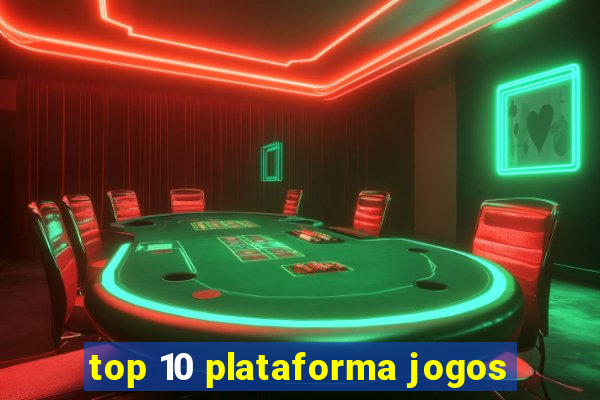 top 10 plataforma jogos