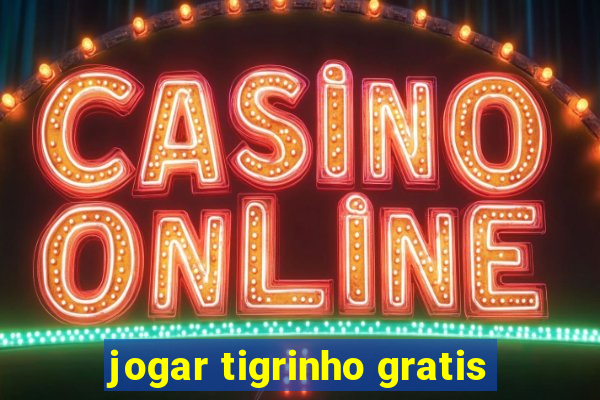 jogar tigrinho gratis