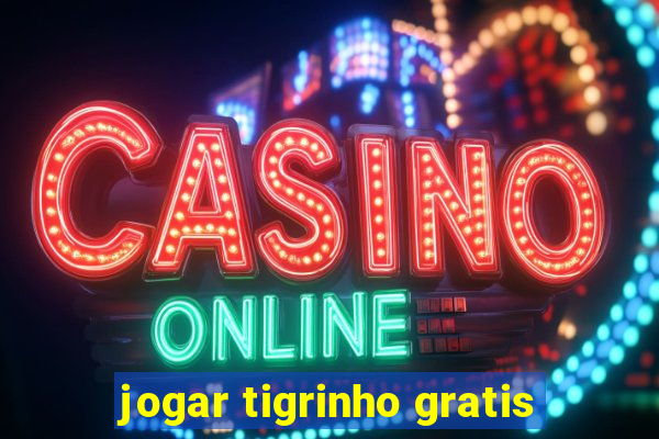 jogar tigrinho gratis