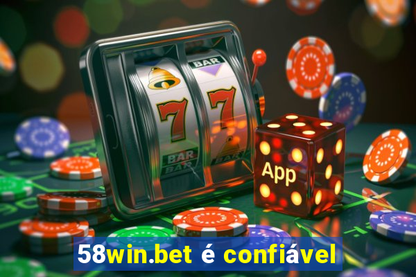 58win.bet é confiável