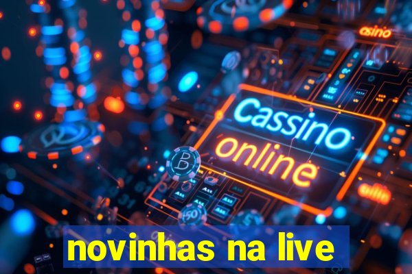 novinhas na live