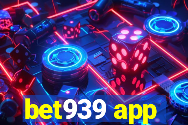 bet939 app