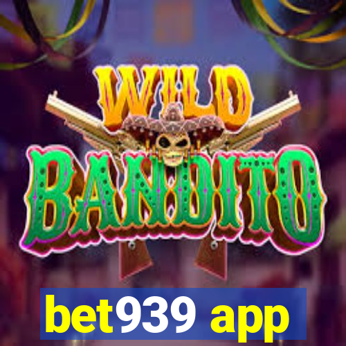 bet939 app