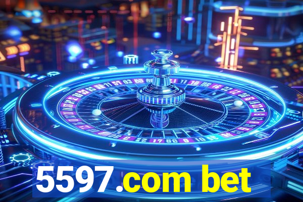 5597.com bet