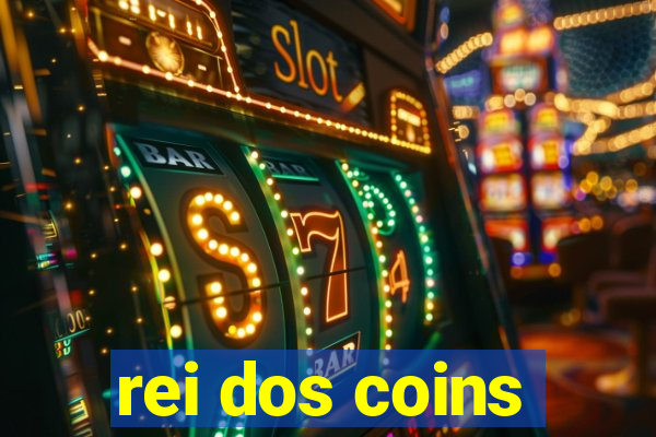 rei dos coins