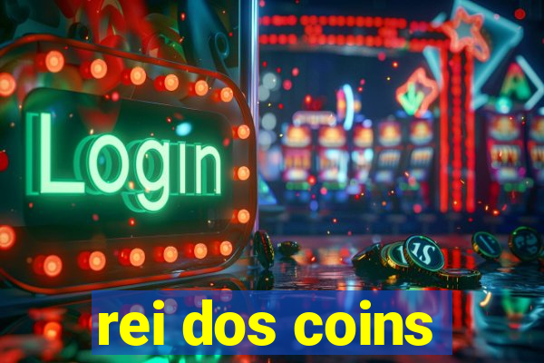 rei dos coins