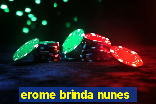 erome brinda nunes