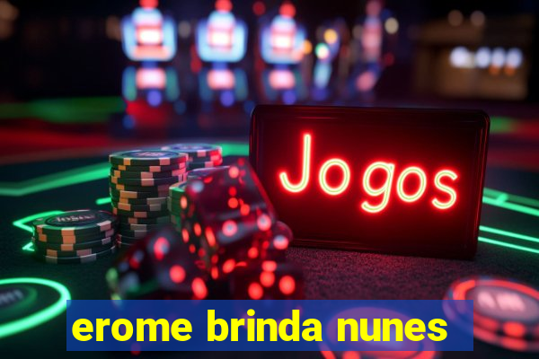 erome brinda nunes