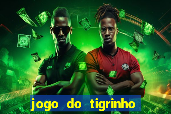 jogo do tigrinho de 2 reais