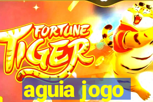 aguia jogo