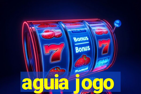 aguia jogo