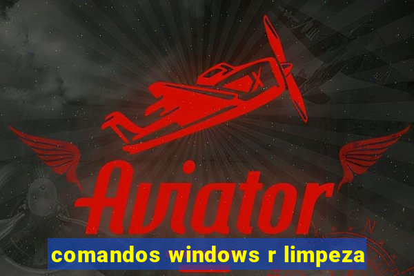 comandos windows r limpeza