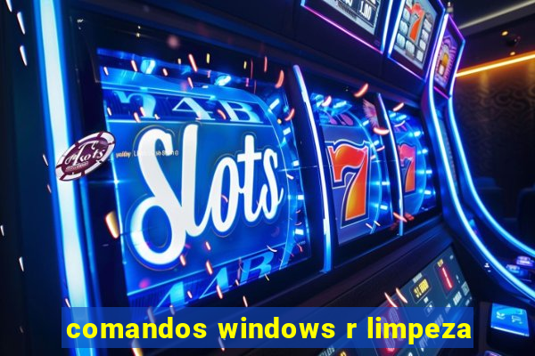 comandos windows r limpeza