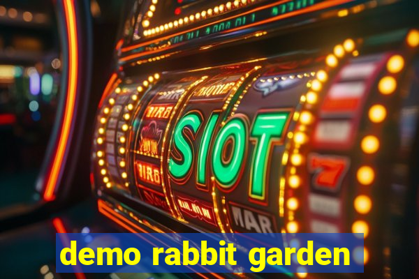 demo rabbit garden