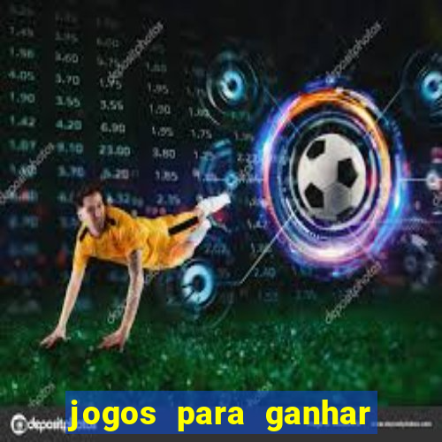 jogos para ganhar dinheiro sem aposta