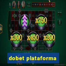 dobet plataforma