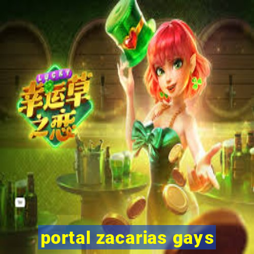 portal zacarias gays