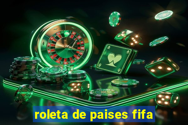 roleta de paises fifa