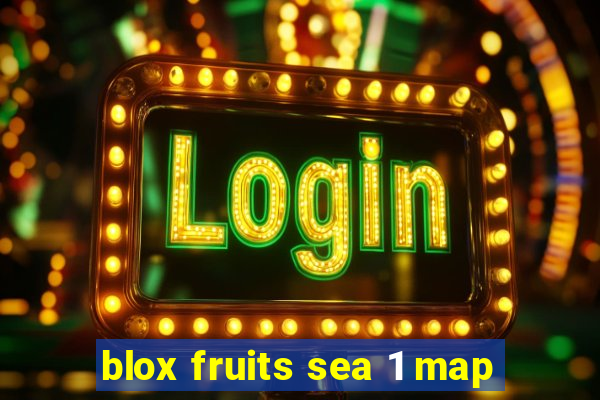 blox fruits sea 1 map