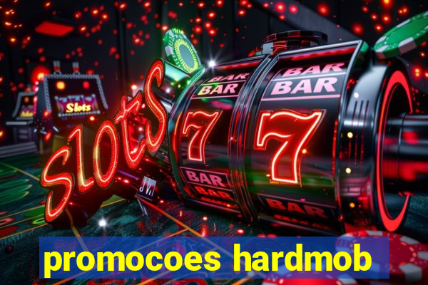 promocoes hardmob