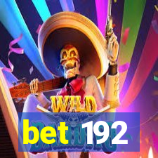 bet 192