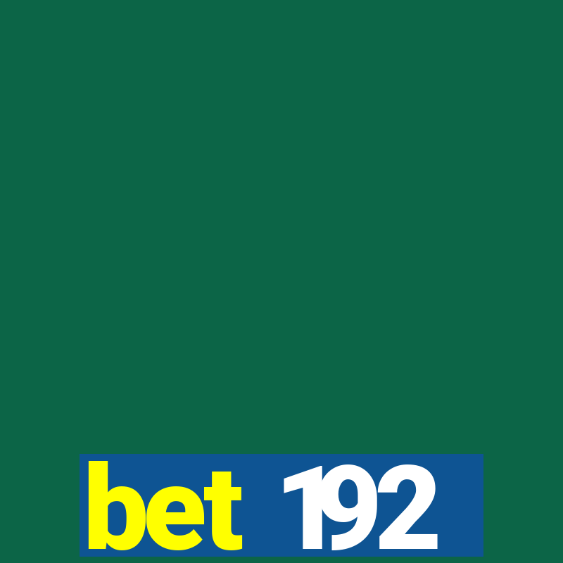 bet 192