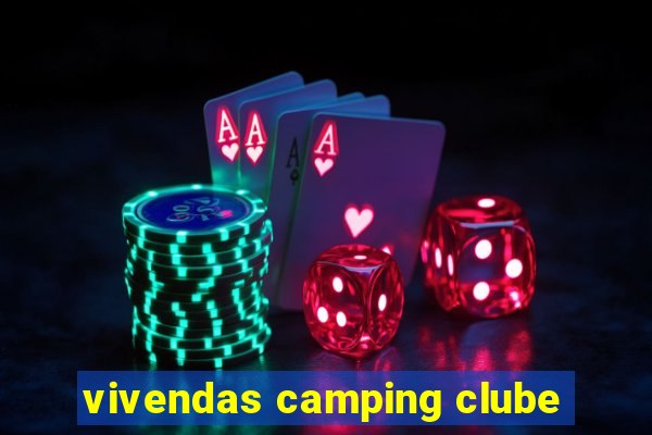 vivendas camping clube