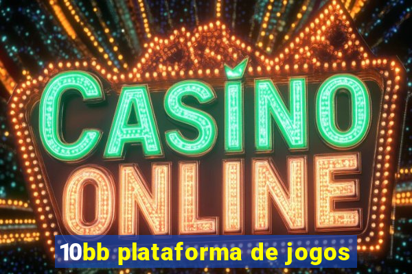 10bb plataforma de jogos