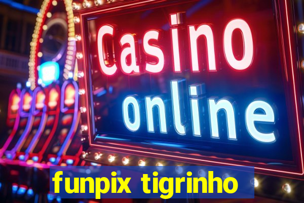 funpix tigrinho