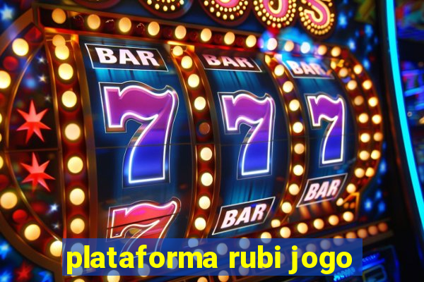 plataforma rubi jogo