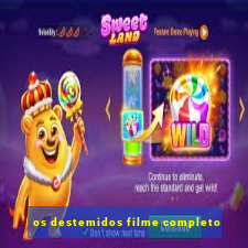 os destemidos filme completo