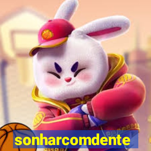 sonharcomdente