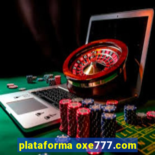 plataforma oxe777.com