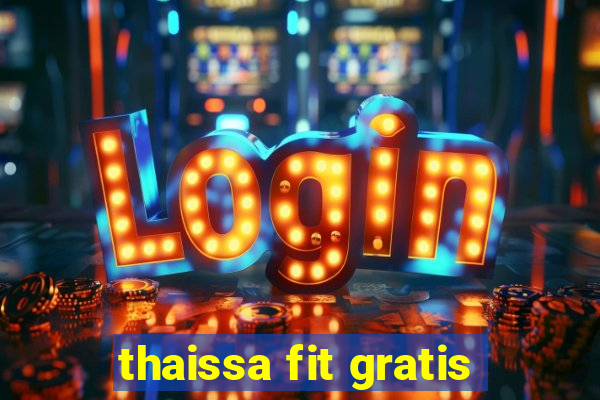 thaissa fit gratis