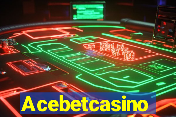 Acebetcasino