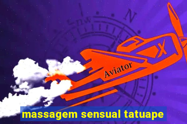 massagem sensual tatuape