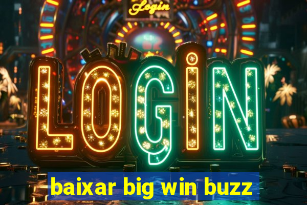 baixar big win buzz